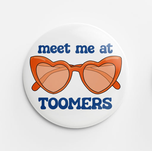 Meet Me at Toomers Button