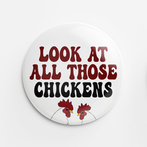 All Those Chickens Button